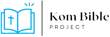 The Kom Bible Project